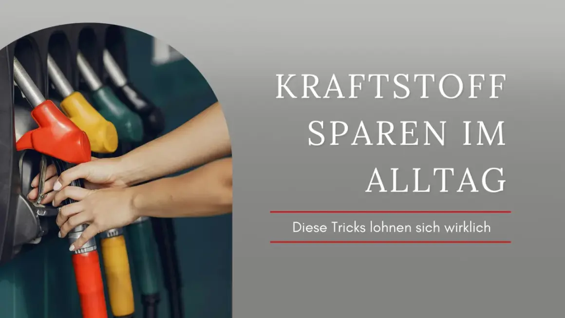 Kraftstoff sparen: 20% mehr Reichweite mit diesen einfachen Tipps