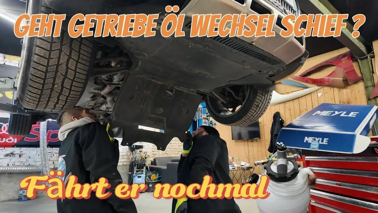 Audi A4 B8 Getriebeölwechsel Notwendigkeit